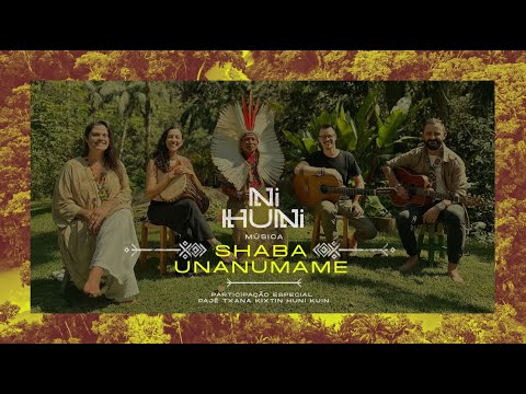 Shaba Unanumame - Leandro Petry | Versão Ni Huni e Pajé Kixtin