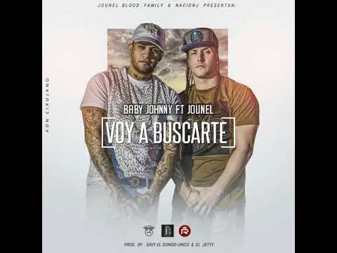 Jounel ft Baby Johnny - Voy a Buscarte