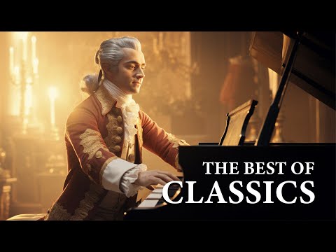 The Best Of Classics | Music for the soul: Mozart, Beethoven, Schubert, Chopin, Bach
