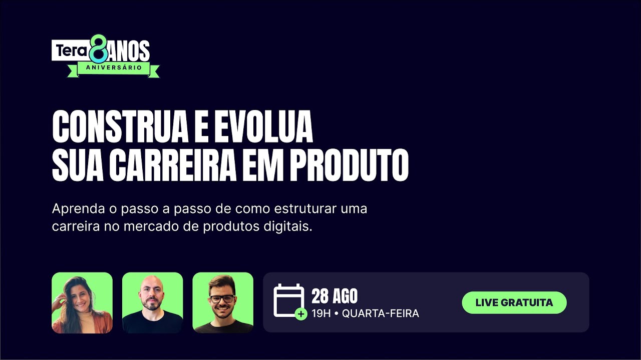 Super-live de Aniversário | 5 passos para uma carreira em Produtos