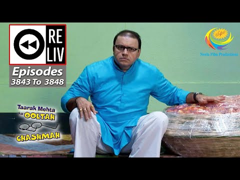 Weekly Reliv - Taarak Mehta Ka Ooltah Chashmah - Episodes 3843 - 3848 | 7 Aug 2023 To 12 Aug  2023