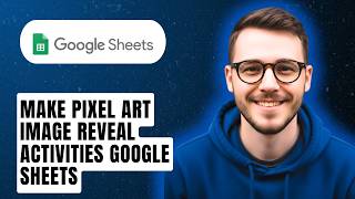 How To Make Pixel Art Image Reveal Activities Google Sheets [2026 Guide]