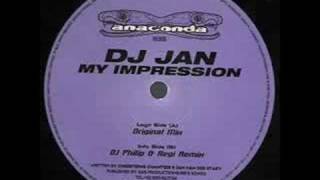 DJ Jan - My Impression (dj philip & regi remix)