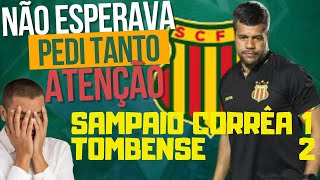 ?NINGUÉM ESPERAVA ISSO!Reviravolta!Tombense vira o jogo!?DERROTA AMARGA!?NOTÍCIAS DO SAMPAIO CORRÊA