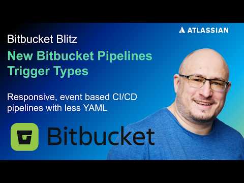 Video Thumbnail: New Pipeline Triggers | Bitbucket Blitz | Atlassian