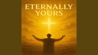 Eternally Yours