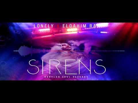 SIRENS - Lonely x Eloahim RA (Audio)