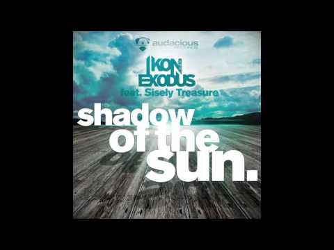 Ikon Exodus ft. Sisely Treasure - Shadow of the Sun (Original Mix)