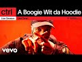 A Boogie Wit Da Hoodie Last Time Live Session Vevo Ctrl