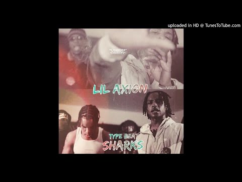 Lil Axion x Gwapo Chapo x Milwaukee Type Beat - Sharks
