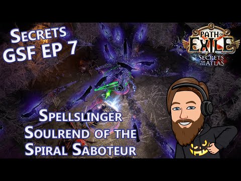 New Build! Act 1-7 Spellslinger Soulrend of the Spiral Saboteur - Secrets GSF EP 7