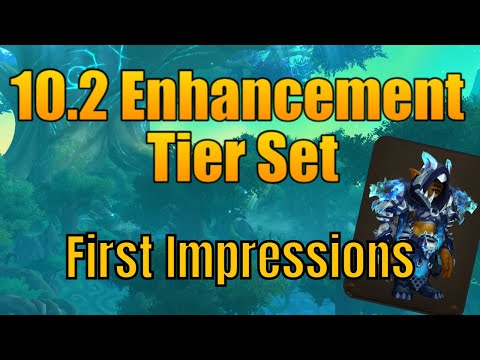 Dragonflight 10.2 - Enhancement Shaman Tier Set First Impressions