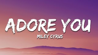 Download lagu Miley Cyrus - Adore You (Lyrics) mp3 Download lagu Miley Cyrus - Adore You (Lyrics) mp3