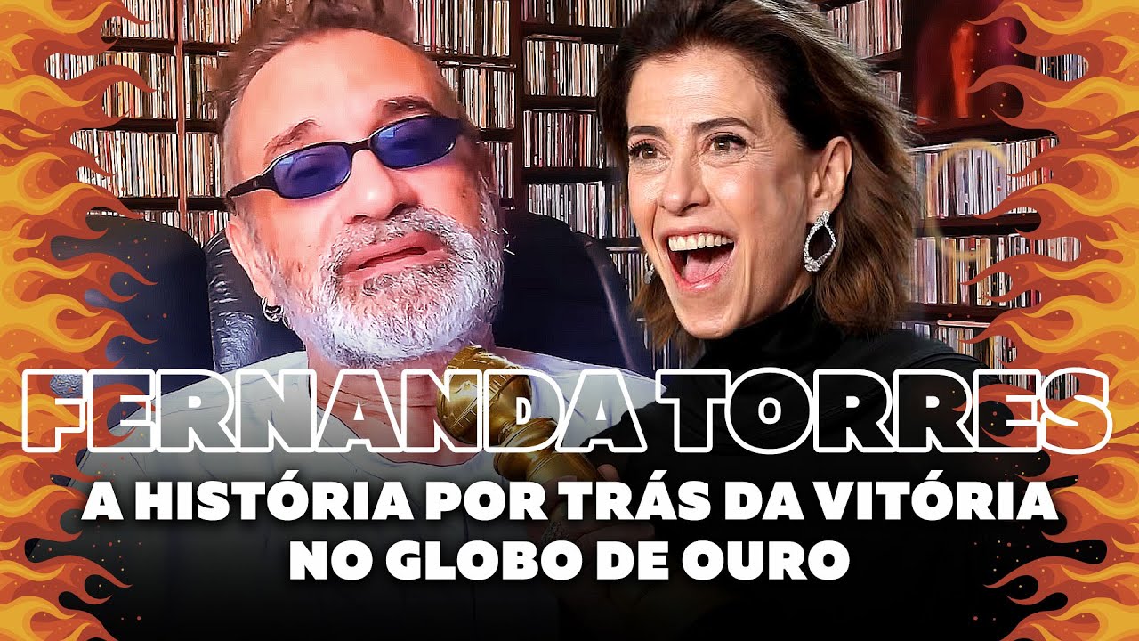 Fernanda Torres - A História Por Trás da Vitória no Globo de Ouro
