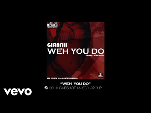Giannii - Weh You Do (Raw) Official Audio