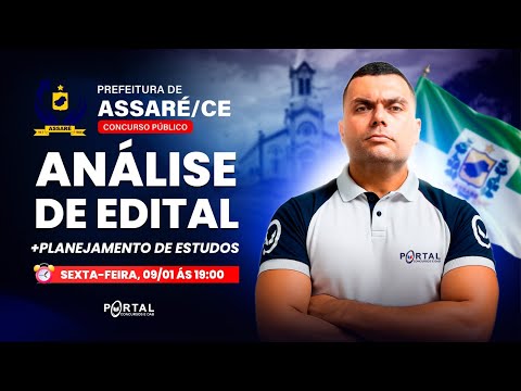 CONCURSO PREF. DE ASSARÉ/CE: ANÁLISE DE EDITAL + PLANEJAMENTO DE ESTUDOS