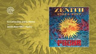 DJ Carlos Diaz and DJ Reche - Zenith Ibiza 1997 - Pacha (1997)