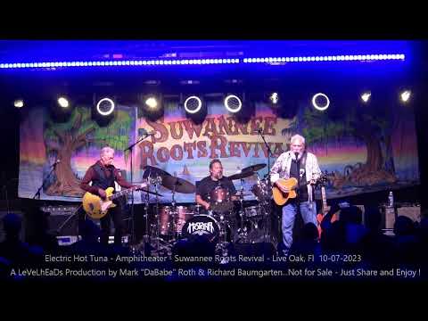 Electric Hot Tuna - Amphitheater - Suwannee Roots Revival - Live Oak, Fl  10-07-2023