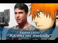 BLEACH "Ranbu no melody" (Español) 