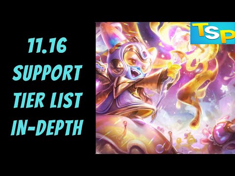 11.16 Support Tier List In-Depth -- League of Legends -- The Strategy Professor