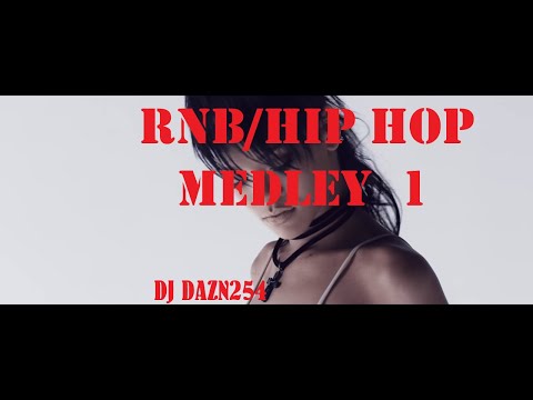 RnB/Hip Hop Medley Mix Vol. 1 - Dj Dazn254