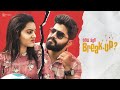 NEW AGE BREAKUP Rowdy Baby Soniya Singh South Indian Logic