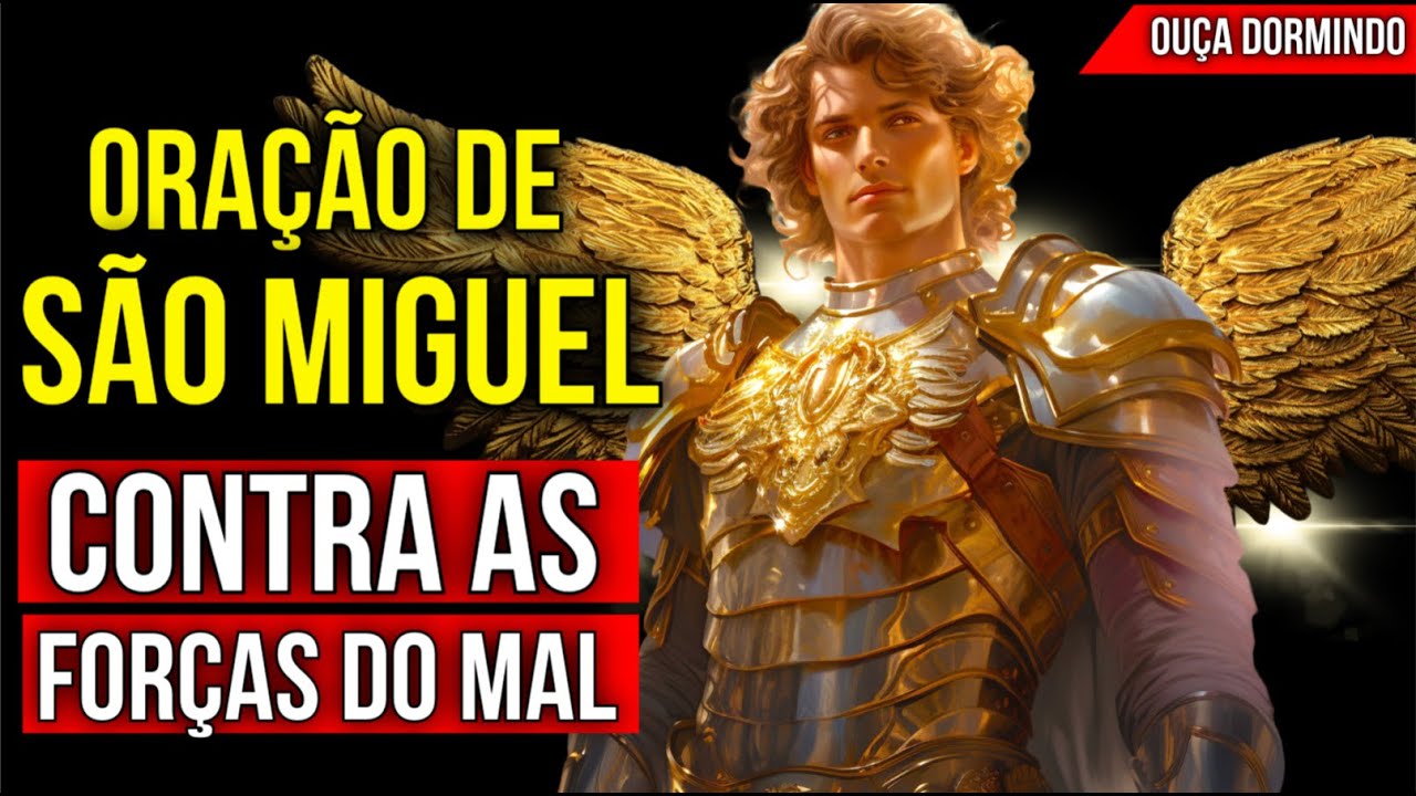 ORAÇÃO DE SÃO MIGUEL CONTRA AS FORÇAS DO MAL | Ouça Enquanto Dorme