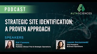 Podcast—Strategic Site Identification: A Proven Approach