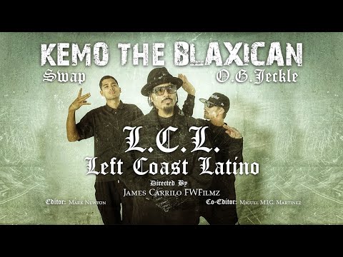 Kemo The Blaxican - LCL "Left Coast Latino"  (Official Music Video)
