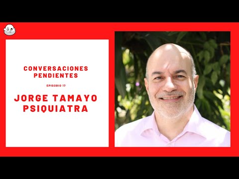 Conversaciones Pendientes sobre DEPRESIÓN Y ANSIEDAD con JORGE TAMAYO