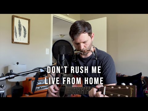 LIVE FROM HOME - Don't Rush Me