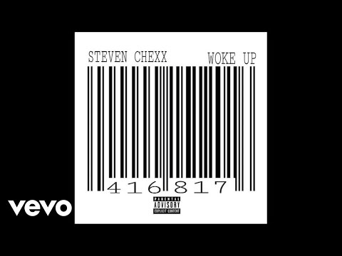 Steven Chexx - Woke Up (Audio)