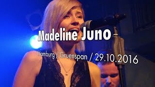 Madeline Juno / Live 2016 / Hamburg / Gruenspan / The Unknown / Waldbrand / Support Benoby