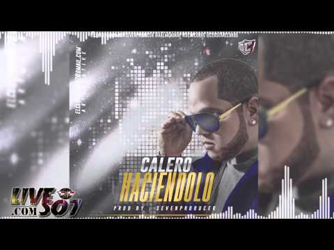 Calero - Haciendolo (Prod By SevenProducer)