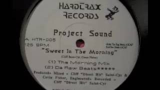 Project Sound - Sweet In The Morning (The Morning Mix)