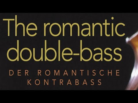 Romantic Double Bass | Chopin, Rachmaninoff, Bottesini |
