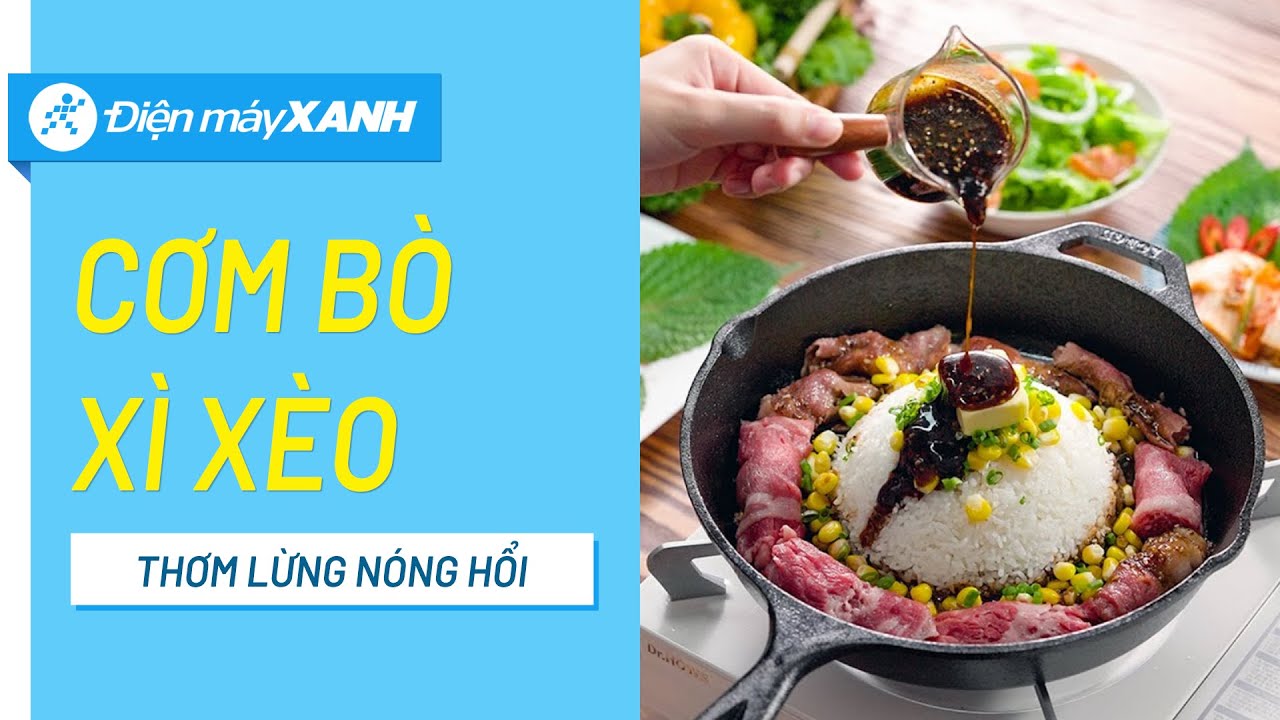 Cách làm cơm bò xì xèo cùng nước sốt đậm đà hấp dẫn, thơm ngon lạ miệng - Ảnh 1