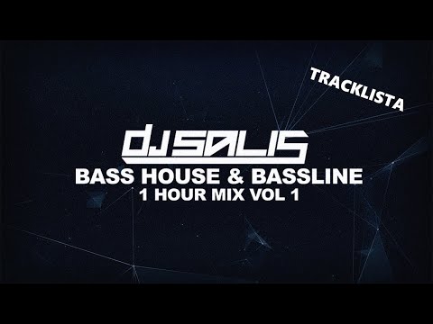 DJ SALIS - BASS HOUSE & BASSLINE 1 HOUR MIX #1 +TRACKLISTA