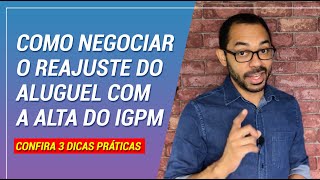 Como renegociar o aluguel com a alta do IGPM: 3 DICAS!