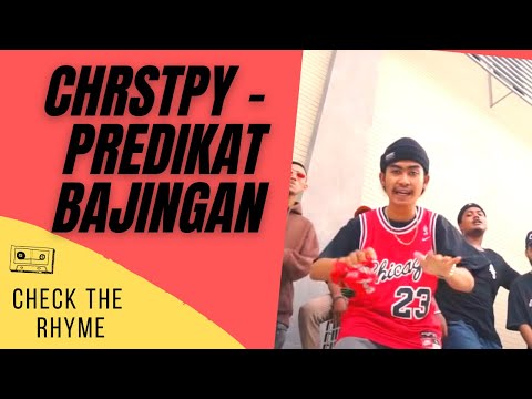 CHRSTPY - PREDIKAT BAJINGAN | Check The Rhyme Indonesia