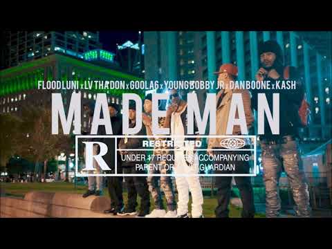 Made Man - Goola6, Flood Luni Bee, LV Tha Don, Young Bobby Jr, Dan Boone & Kash HQ