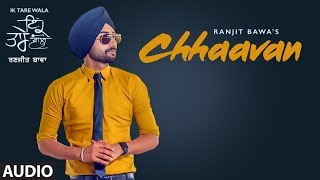 Chhaavan: Ranjit Bawa | Full Audio | Ik Tare Wala | Jassi X