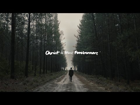 CityAlight - Christ Is Mine Forevermore (Lyric Video)