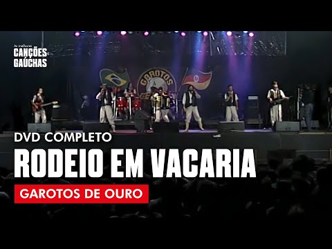 RODEIO EM VACARIA - GAROTOS DE OURO (DVD COMPLETO)