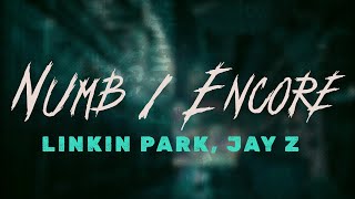 Download lagu Linkin Park, JAY-Z - Numb / Encore / Lyrics mp3 Download lagu Linkin Park, JAY-Z - Numb / Encore / Lyrics mp3