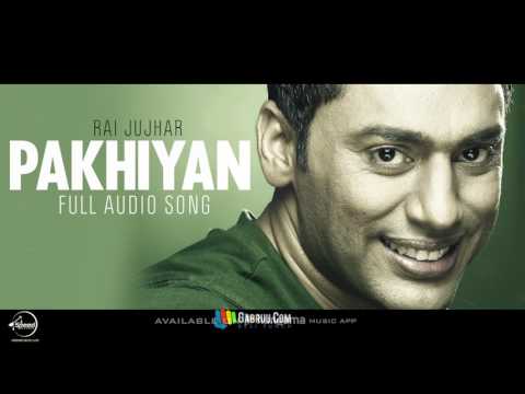 Pakhiyan (Full Audio) — watch video