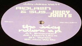Riplash & Sus & Juicy Joints - Encounter