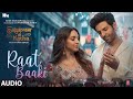 Raat Baaki Audio SatyaPrem Ki Katha Kartik Kiara Meet Bros Monali Piyush Kumaar Sajid N Sameer
