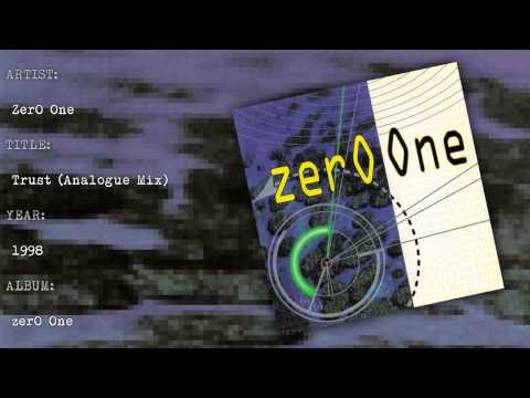 ZerO One - Trust (Analogue Mix)