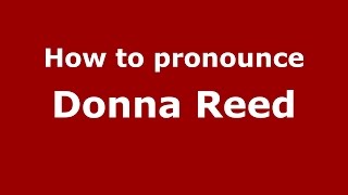 How to pronounce Donna Reed